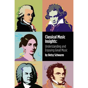 Classical Music Insights: Understanding and Enjoying Great Music