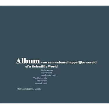 Album of a Scientific World: The University of Louvain Around 1900