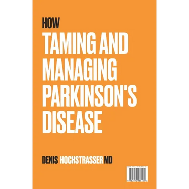 How to Tame and Manage Parkinson's Disease