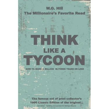 Think Like A Tycoon: How to Make a Million in Three Years or Less