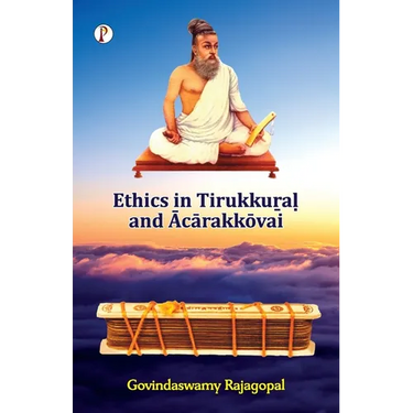 Ethics in Tirukkuṟaḷ and Ācārakkōvai