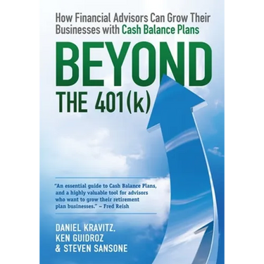 Beyond the 401(k): How Financial Advisors Can Grow Their Businesses with Cash Balance Plans