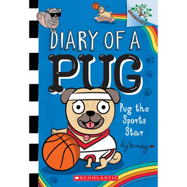 Pug the Sports Star: A Branches Book (Diary of a Pug #11): Volume 11