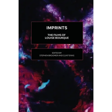 Imprints: The Films of Louise Bourque