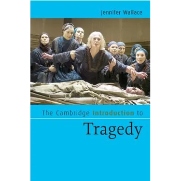 The Cambridge Introduction to Tragedy