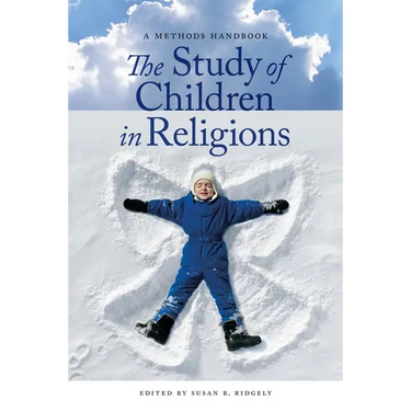 The Study of Children in Religions: A Methods Handbook