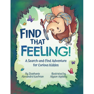 Find That Feeling!: A Search-and-Find Adventure for Curious Kiddos