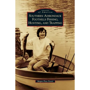 Southern Adirondack Foothills Fishing, Hunting, and Trapping