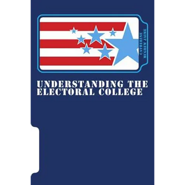 Understanding the Electoral College