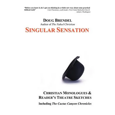Singular Sensation: Christian Monologues & Reader's Theatre Sketches