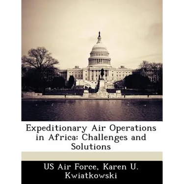 Expeditionary Air Operations in Africa: Challenges and Solutions