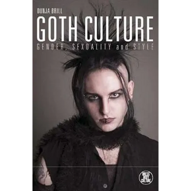 Goth Culture: Gender, Sexuality and Style