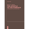 The Apostle to the Foreskin: Circumcision in the Letters of Paul