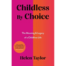 Childless By Choice: The Meaning & Legacy of a Childfree Life