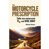 The Motorcycle Prescription: Scrape Your Therapy
