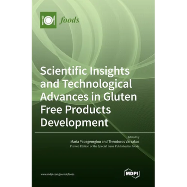 Scientific Insights and Technological Advances in Gluten Free Products Development