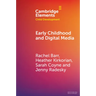Early Childhood and Digital Media