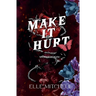 Make It Hurt