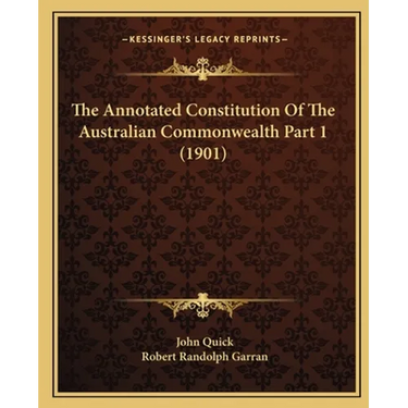 The Annotated Constitution Of The Australian Commonwealth Part 1 (1901)