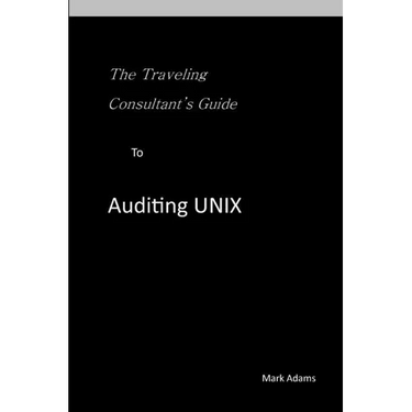 Traveling Consultant's Guide to Auditing UNIX