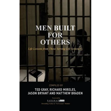 Men Built for Others: Life Lessons from Those Serving Life Sentences