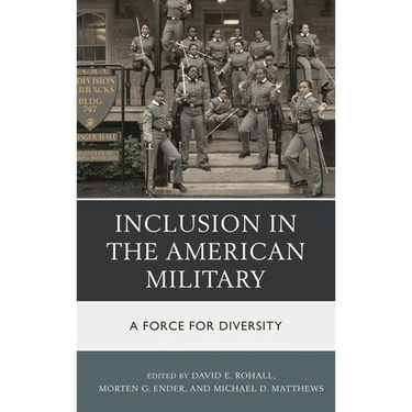Inclusion in the American Military: A Force for Diversity