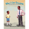 Who I Can Become