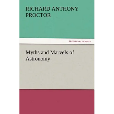 Myths and Marvels of Astronomy
