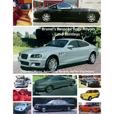 Brunei's Bespoke Rolls-Royces and Bentleys; Unlimited Money, Automotive Passion, and No Regulations