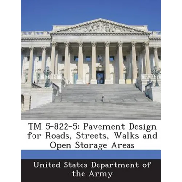 TM 5-822-5: Pavement Design for Roads, Streets, Walks and Open Storage Areas