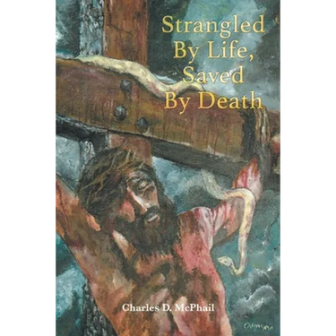 Strangled By Life, Saved By Death