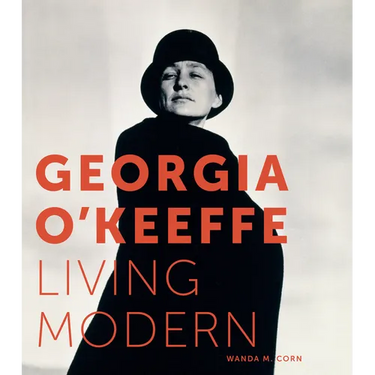 Georgia O'Keeffe: Living Modern