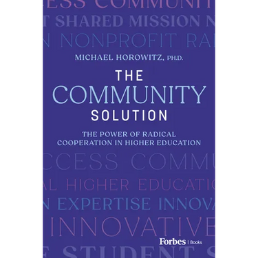 The Community Solution: The Power of Radical Cooperation in Higher Education