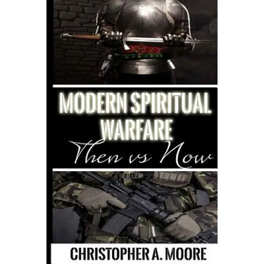 Modern Spiritual Warfare: Then vs. Now