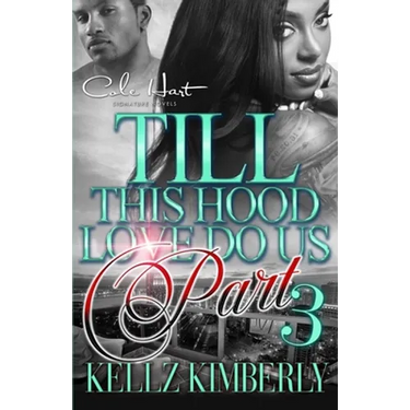Till This Hood Love Do Us Part 3: An Urban Romance Finale