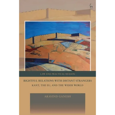 Rightful Relations with Distant Strangers: Kant, the Eu, and the Wider World