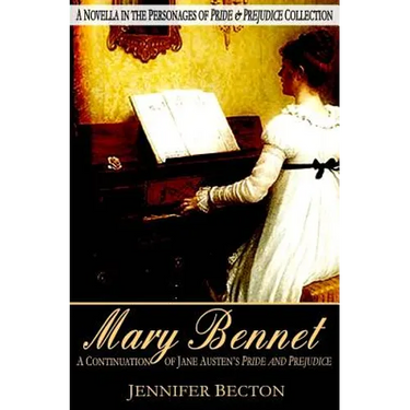 Mary Bennet: A Novella in the Personages of Pride & Prejudice Collection