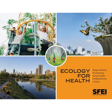 Ecology for Health: Design Guidance for Fostering Human Health and Biodiversity in Cities.