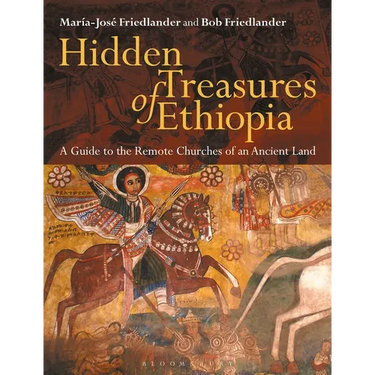 Hidden Treasures of Ethiopia: A Guide to the Remote Churches of an Ancient Land