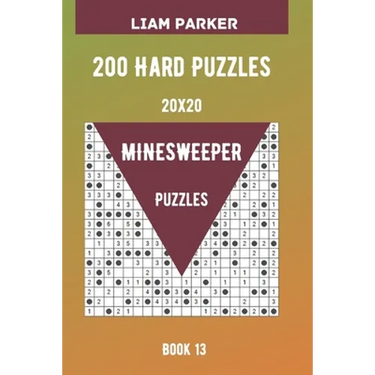 Minesweeper Puzzles - 200 Hard Puzzles 20x20 Book 13