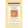 Something More: Excavating Your Authentic Self