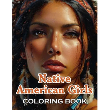 Native American Girls Coloring Book: 100+ High-Quality and Unique Coloring Pages