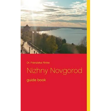 Nizhny Novgorod: guide book
