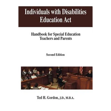 Individuals with Disabilities Education Act: Handbook for Special Education Teachers and Parents