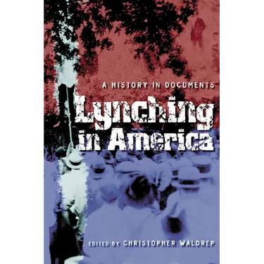 Lynching in America: A History in Documents