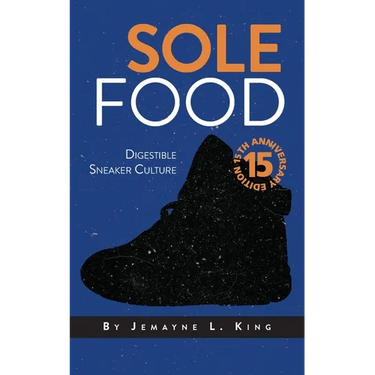 Sole Food: Digestible Sneaker Culture