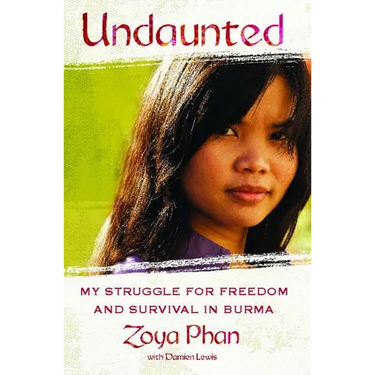 Undaunted: A Memoir of Survival in Burma and the West