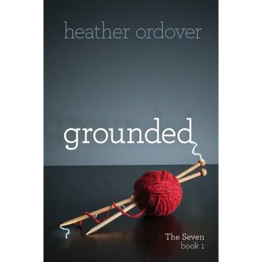 Grounded: The Seven, book 1