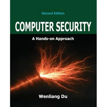 Computer Security: A Hands-on Approach