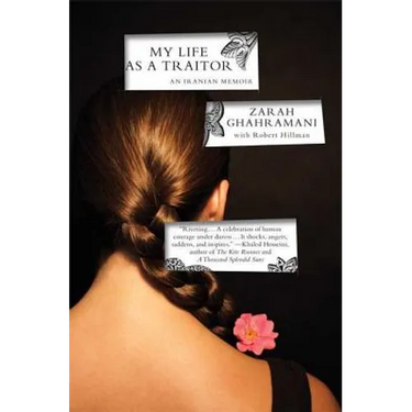 My Life as a Traitor: An Iranian Memoir